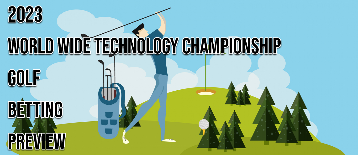 2023 World Wide Technology Championship Golf Odds, Preview and Picks