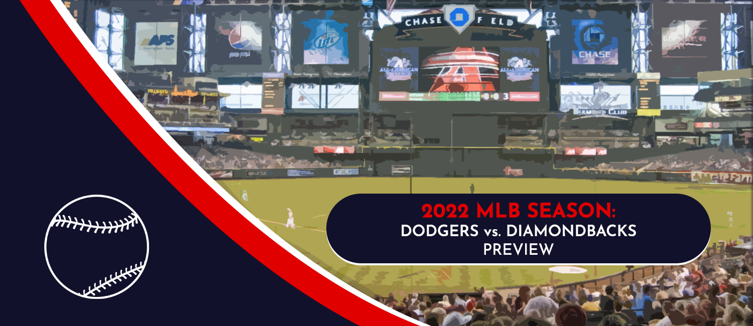 Dodgers vs. Diamondbacks MLB Odds, Preview and Prediction - May 26th, 2022