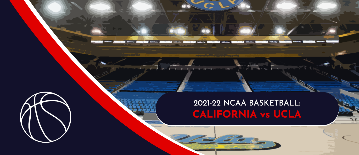 California vs. UCLA NCAAB Odds and Preview - January 27th, 2022