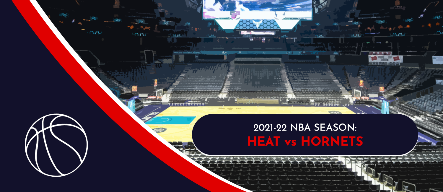 Heat vs. Hornets NBA Odds and Preview - February 17th, 2022