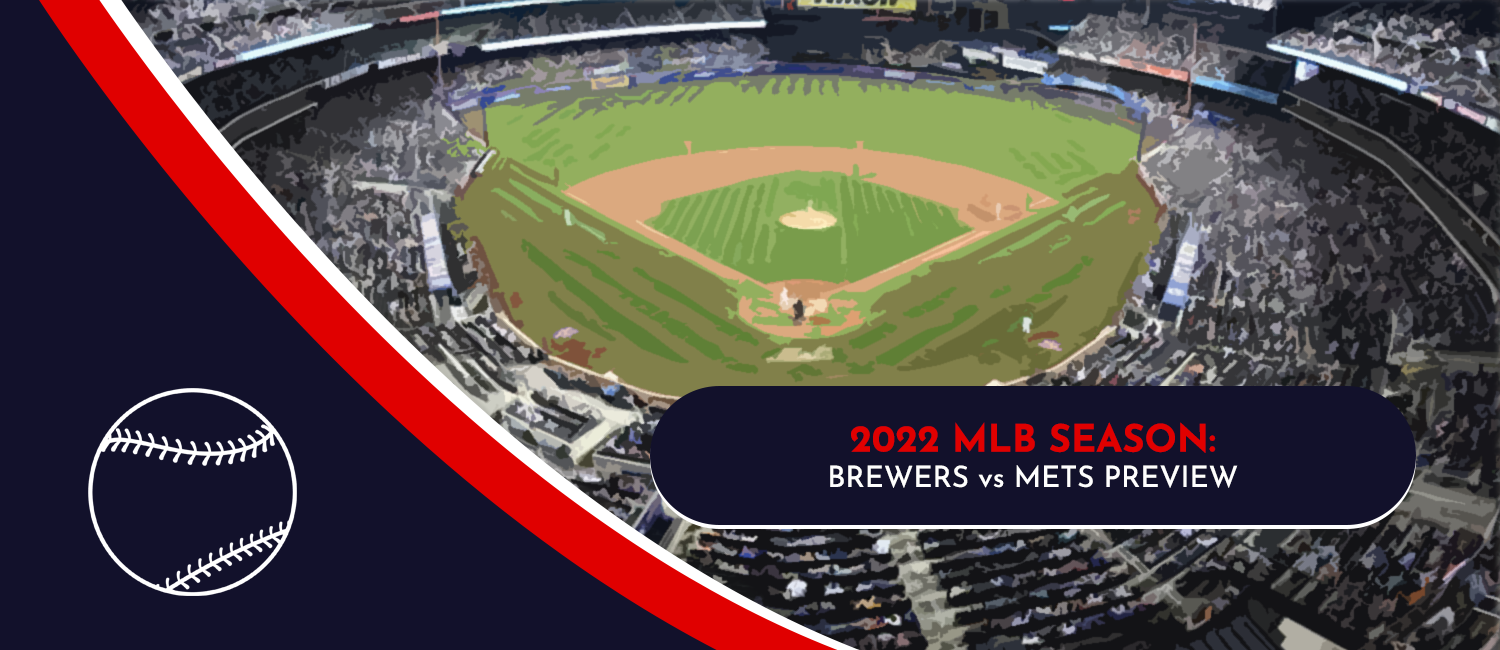 Brewers vs. Mets MLB Odds, Preview and Prediction – June 16th, 2022