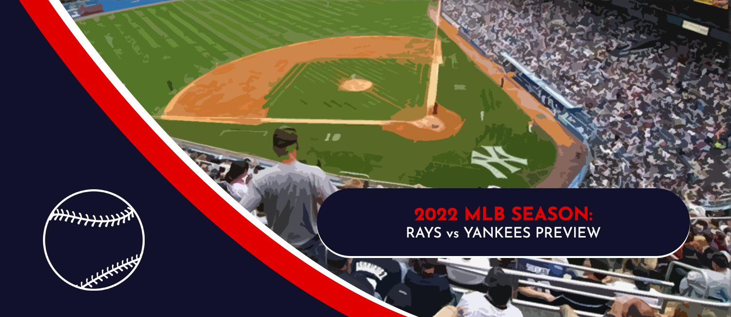 Rays vs. Yankees MLB Odds, Preview and Prediction – June 16th, 2022