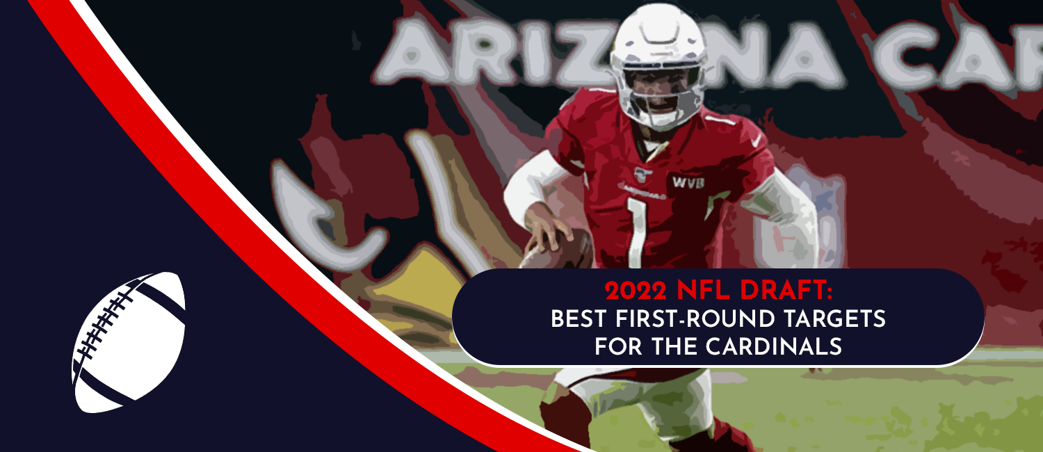 Arizona Cardinals 2022 NFL Draft Best First-Round Targets