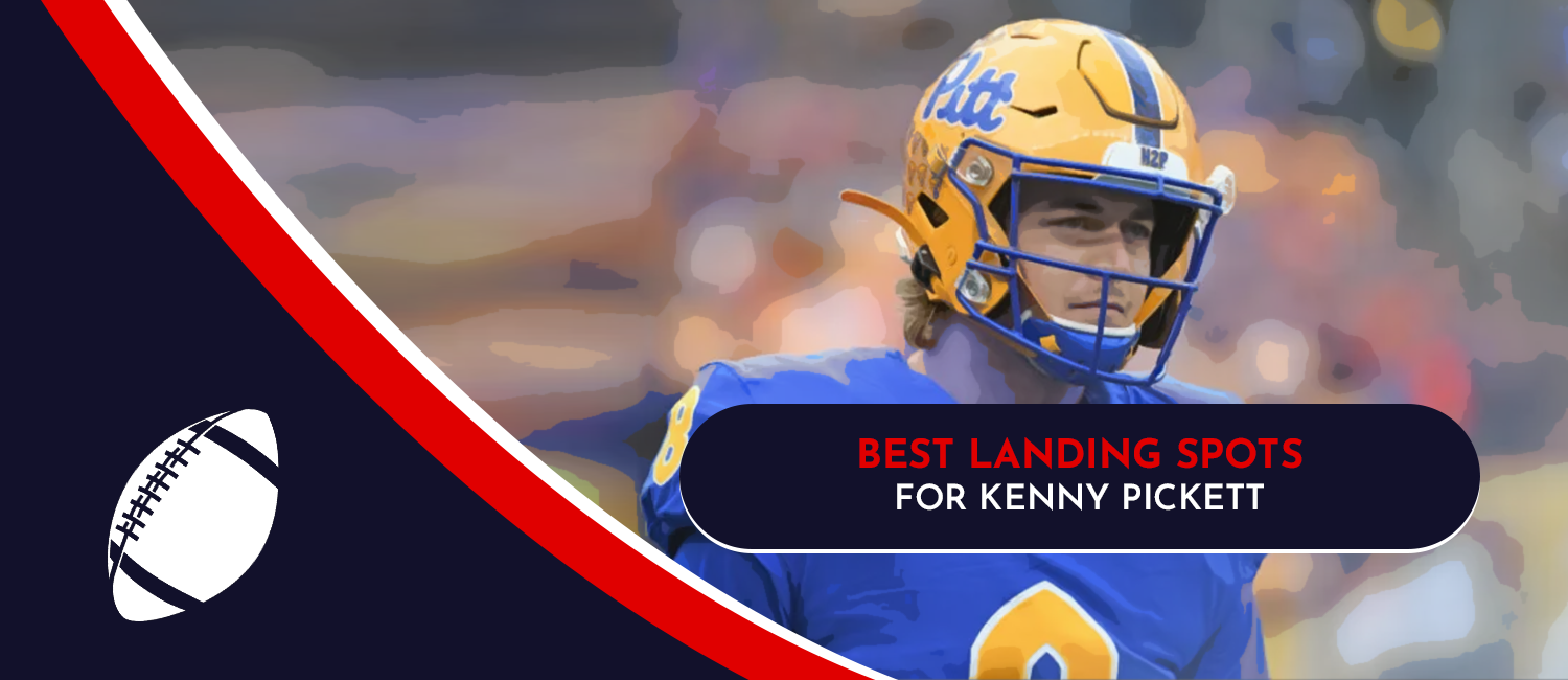 Kenny Pickett 2022 NFL Draft Best Landing Spots