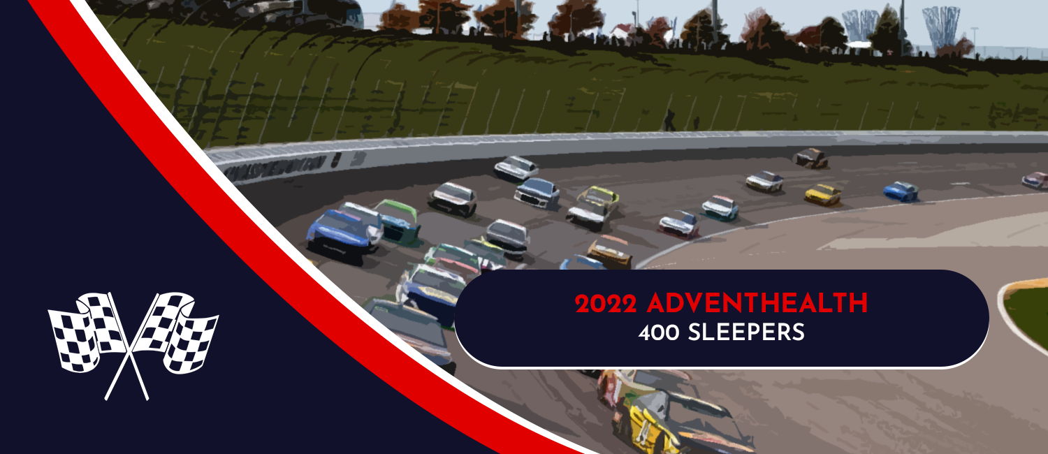 2022 AdventHealth 400 Sleeper Picks