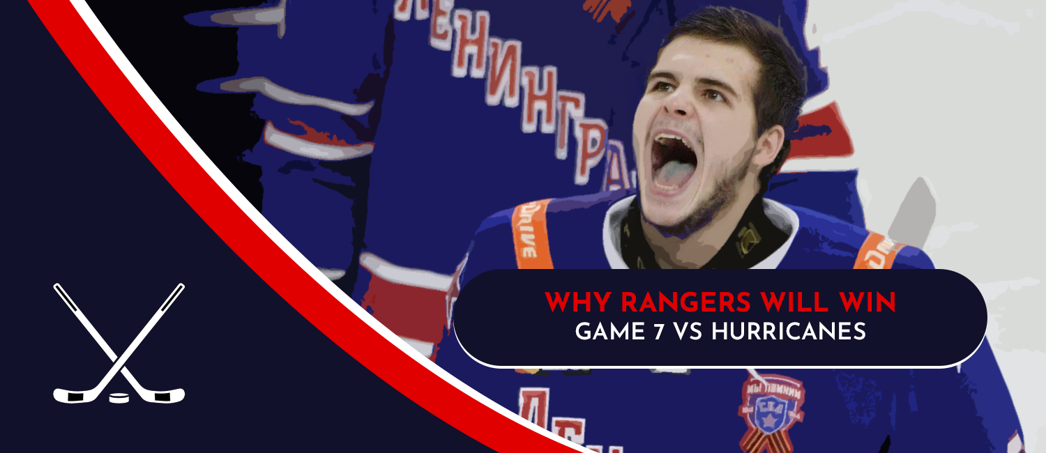 Why the New York Rangers Will Win Game 7 vs. Hurricanes