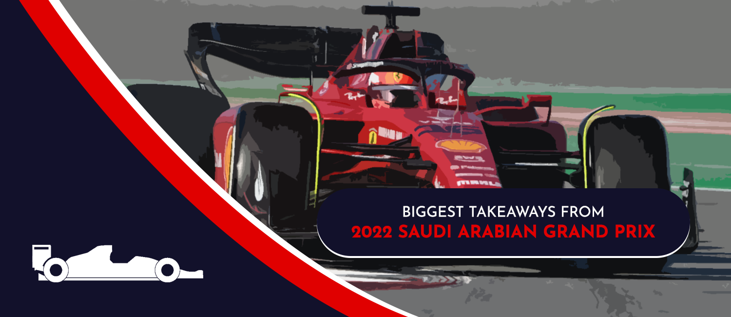 2022 Saudi Arabian Grand Prix Takeaways