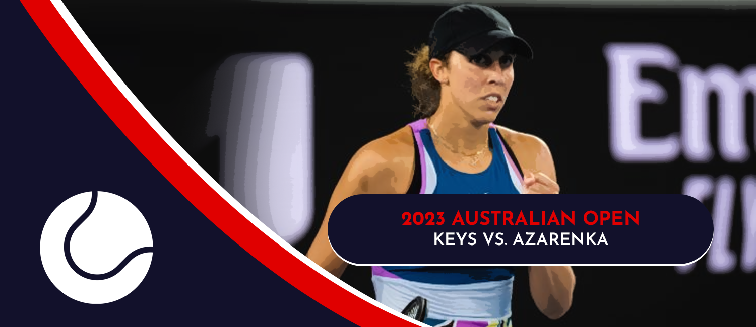 Madison Keys vs. Victoria Azarenka 2023 Australian Open Odds and Preview