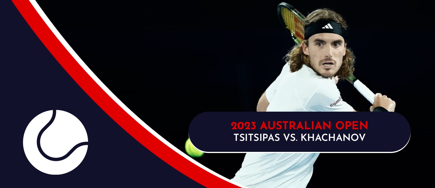 Stefanos Tsitsipas vs. Karen Khachanov 2023 Australian Open Odds and Preview
