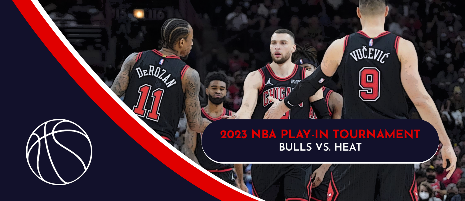 Bulls vs. Heat 2023 NBA Play-in Tournament Odds and Preview - April 14th