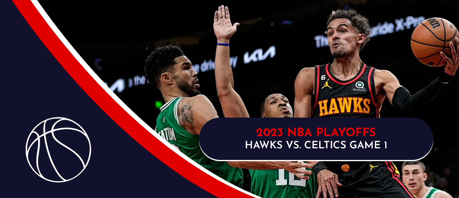 Hawks vs. Celtics 2023 NBA Playoffs Odds and Game 1 Preview - April 15th