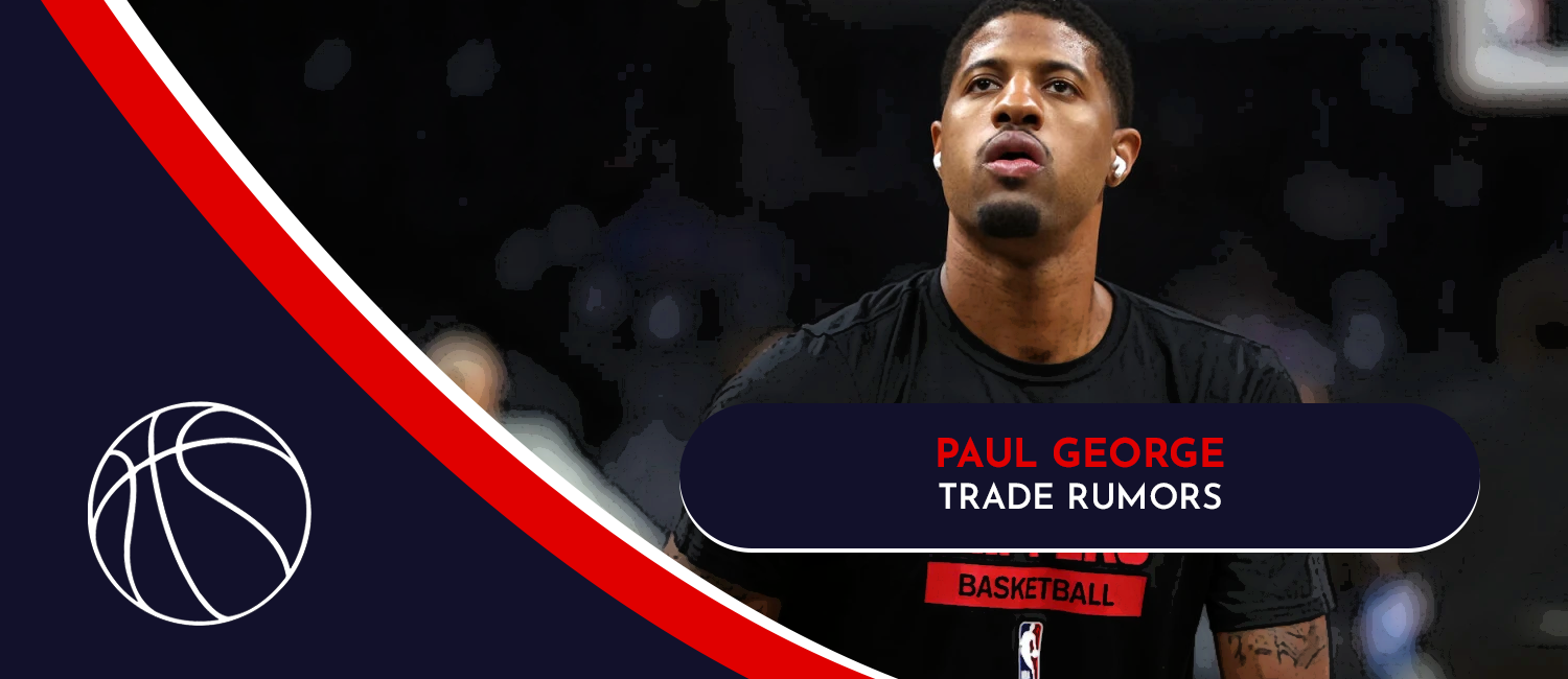 Paul George Trade Rumors