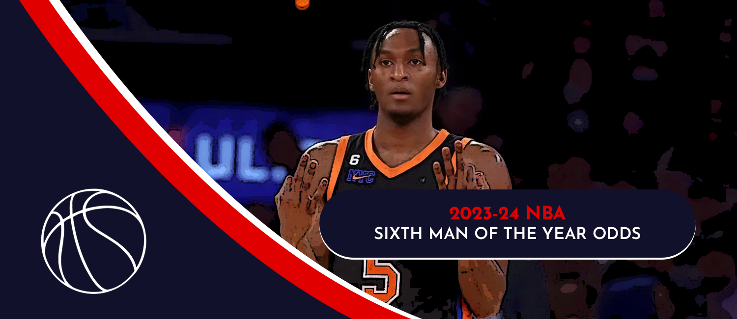 2023-24 NBA Sixth Man of the Year Odds