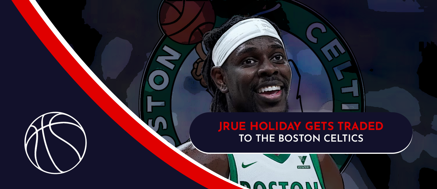 Jrue Holiday Traded to the Boston Celtics