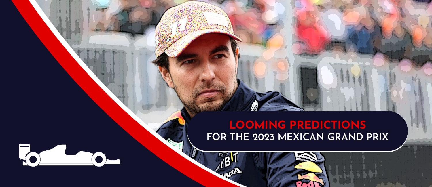 2023 Mexican Grand Prix Looming Predictions