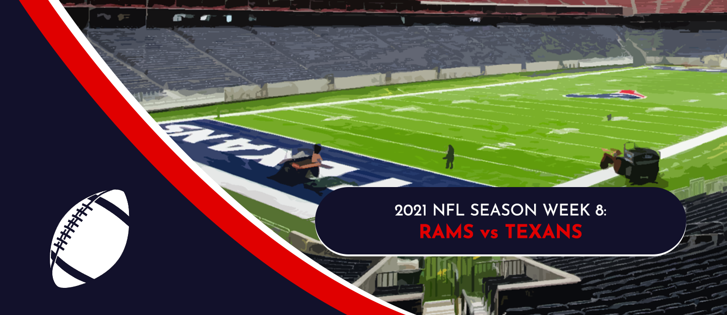 Rams vs. Texans 2021 NFL Week 8 Odds, Analysis and Prediction