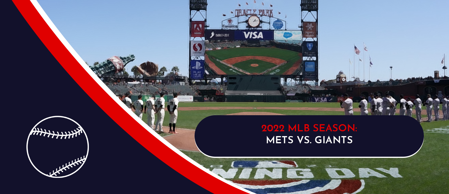 Mets vs. Giants MLB Odds, Preview and Prediction - May 24th, 2022