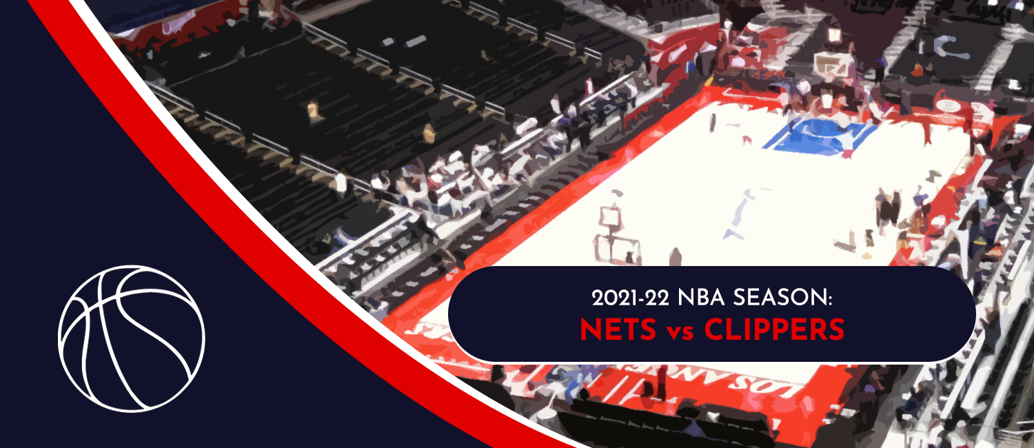 Nets vs. Clippers 2021 NBA Odds and Preview - December 27th, 2021
