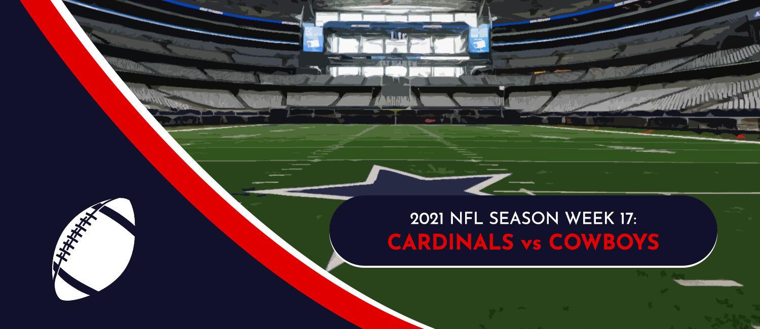 Cardinals vs. Cowboys 2021 NFL Week 17 Odds, Preview, & Pick