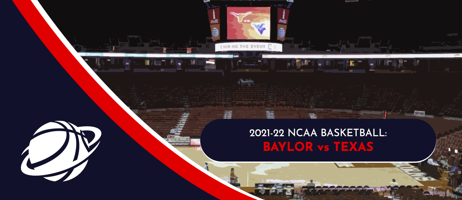 Baylor vs. Texas NCAAB Odds and Preview - February 28th, 2022