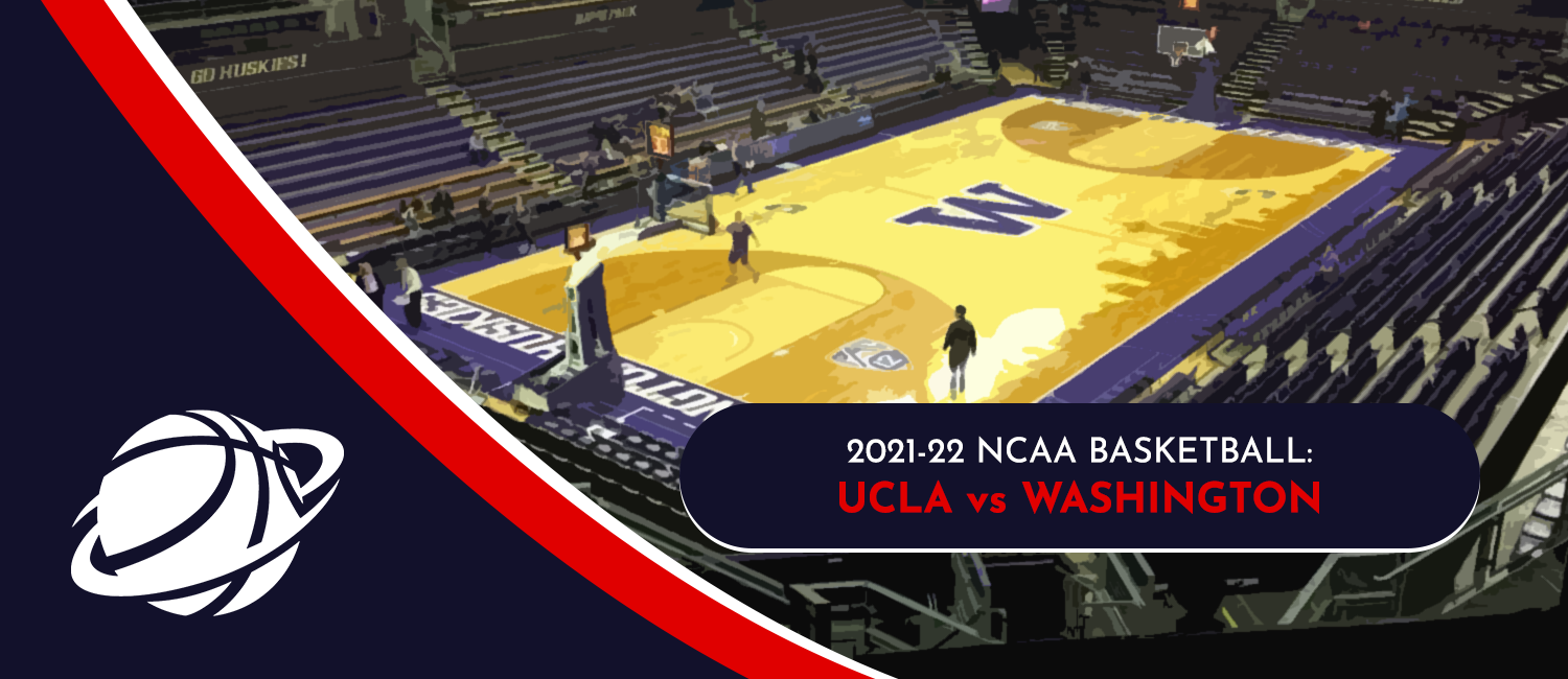UCLA vs. Washington NCAAB Odds and Preview - February 28th, 2022