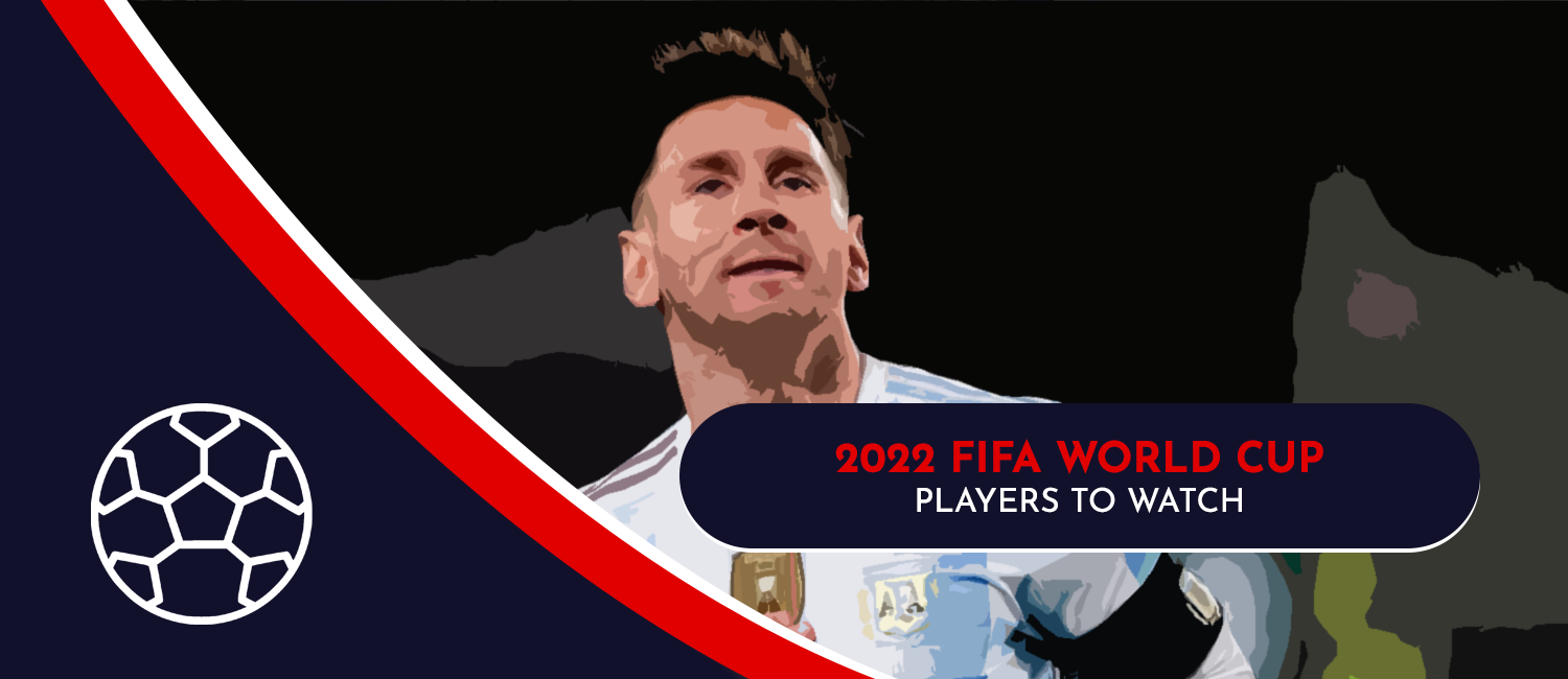 2022 FIFA World Cup Top Players to Watch