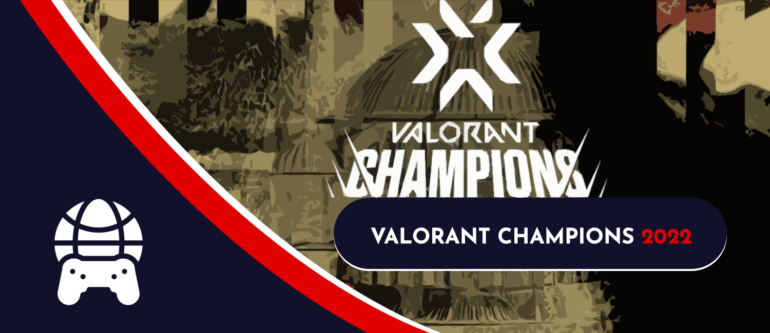 2022 Valorant Champions Odds and Preview