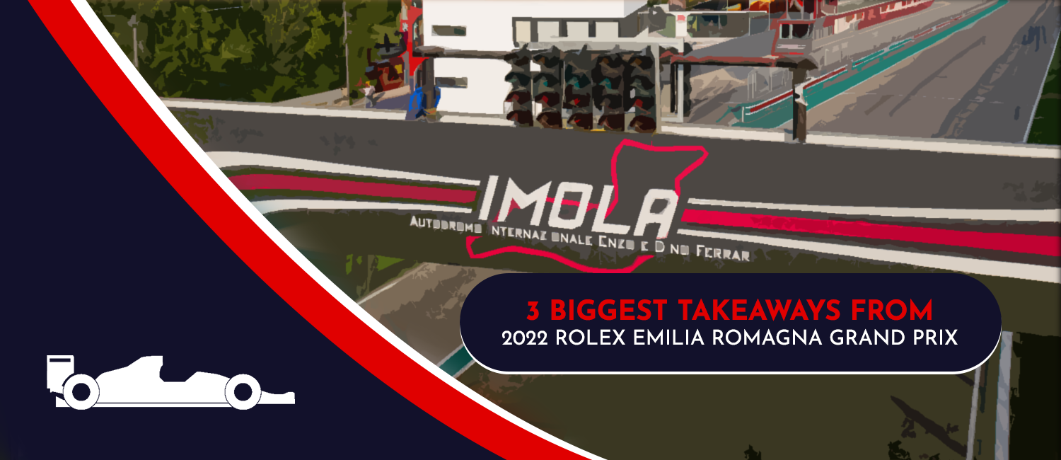 2022 Emilia Romagna Grand Prix Takeaways