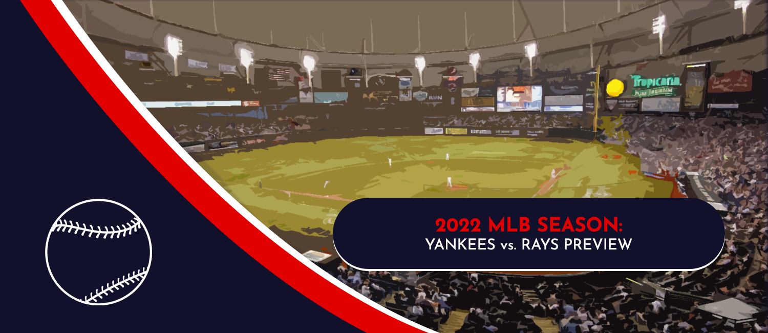 Yankees vs. Rays MLB Odds, Preview and Prediction – June 22nd, 2022