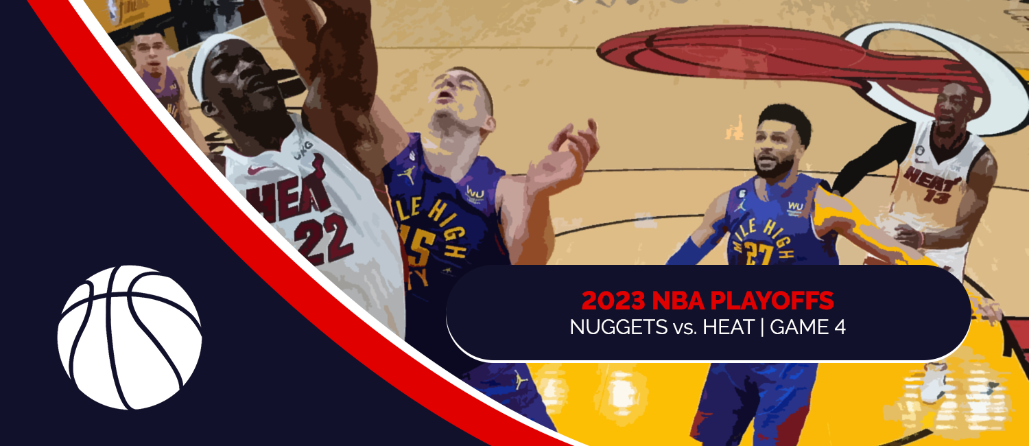 Nuggets vs. Heat 2023 NBA Finals Game 4 Odds and Preview – June 9th
