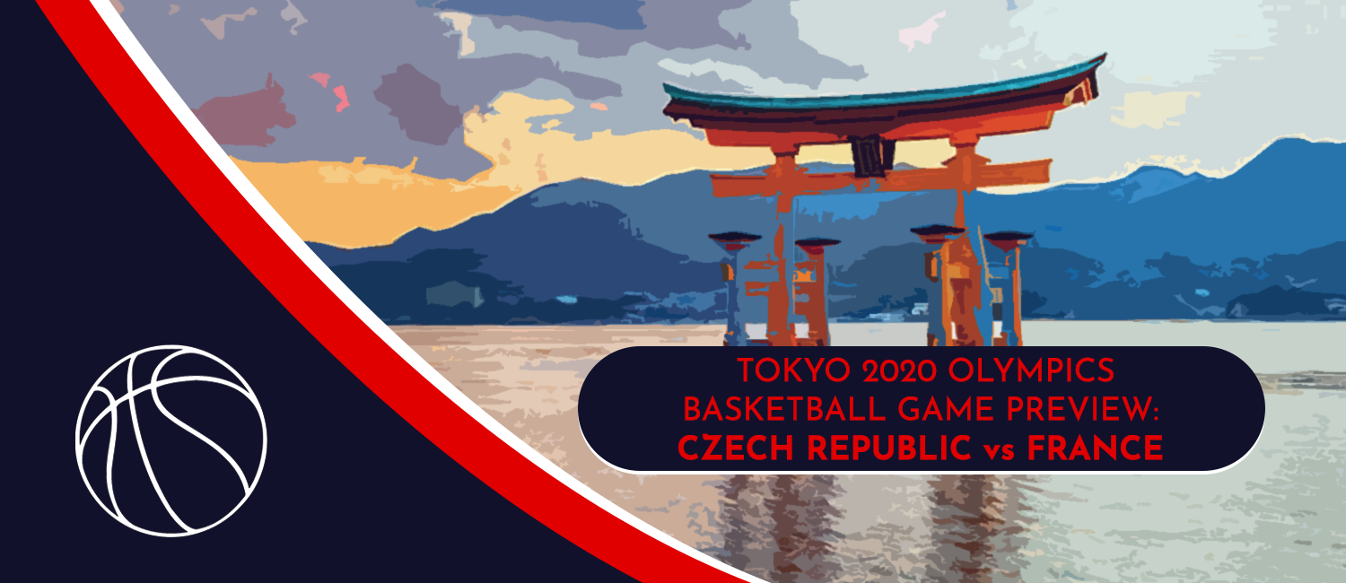 Czech Republic vs. France Tokyo 2020 Olympics Basketball Odds and Preview - July 28th, 2021
