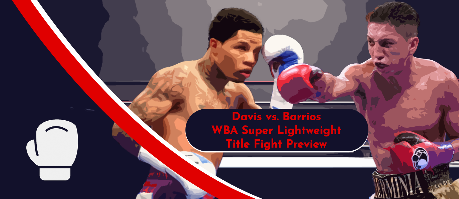 Davis vs. Barrios WBA Super Lightweight Title Fight Preview and Boxing Odds