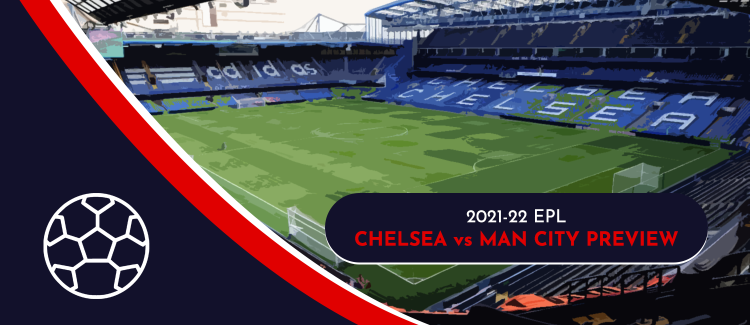 Chelsea vs. Manchester City 2021 English Premier League Odds, Preview, and Pick