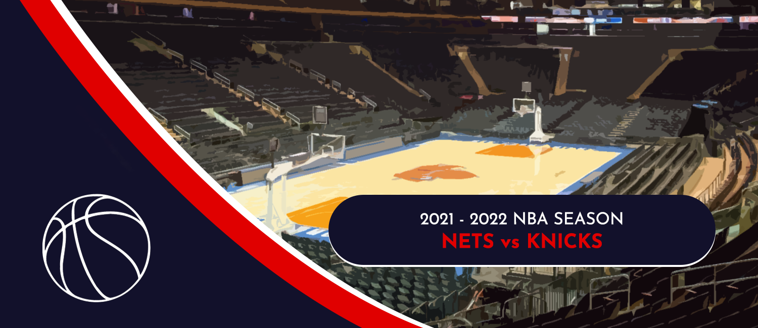 Nets vs. Knicks NBA Odds and Preview - April 6th, 2022