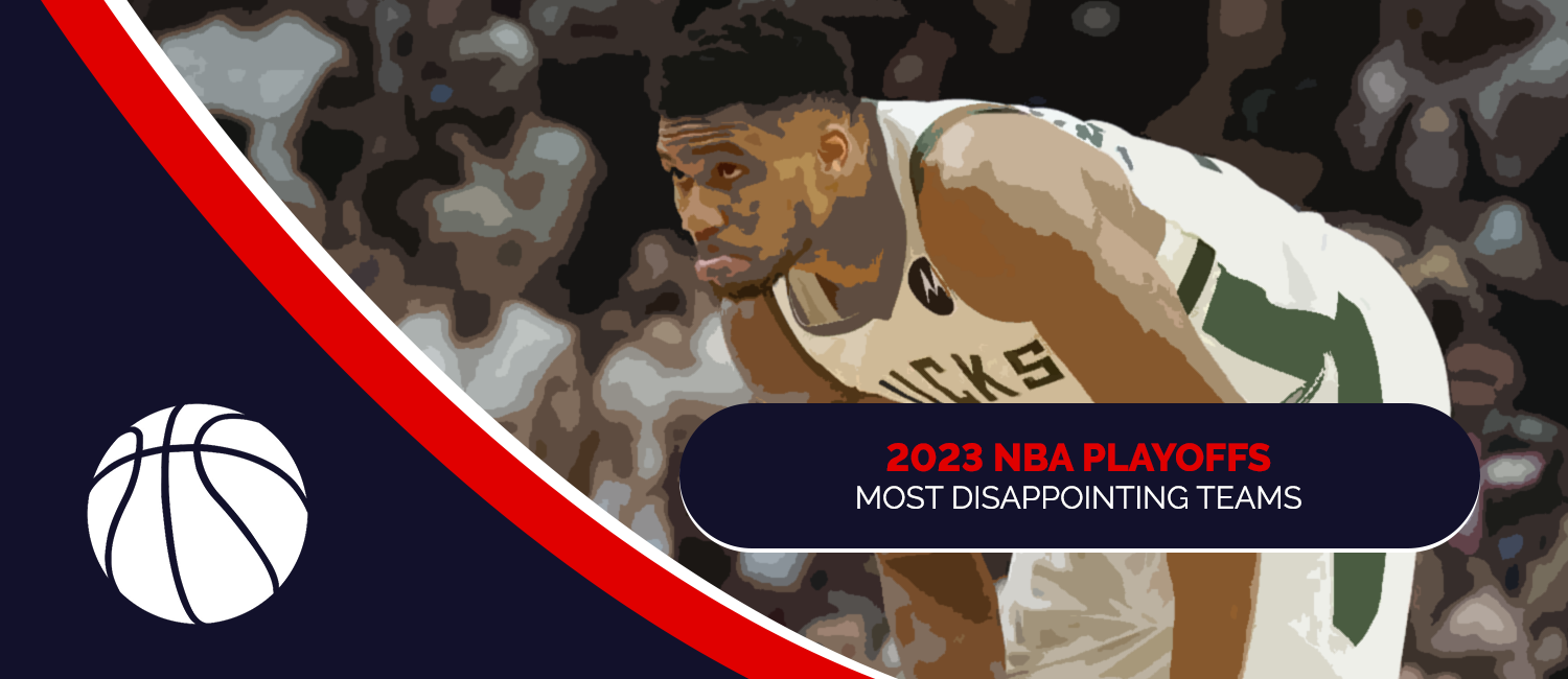Top 5 Most Disappointing Teams from the 2023 NBA Playoffs