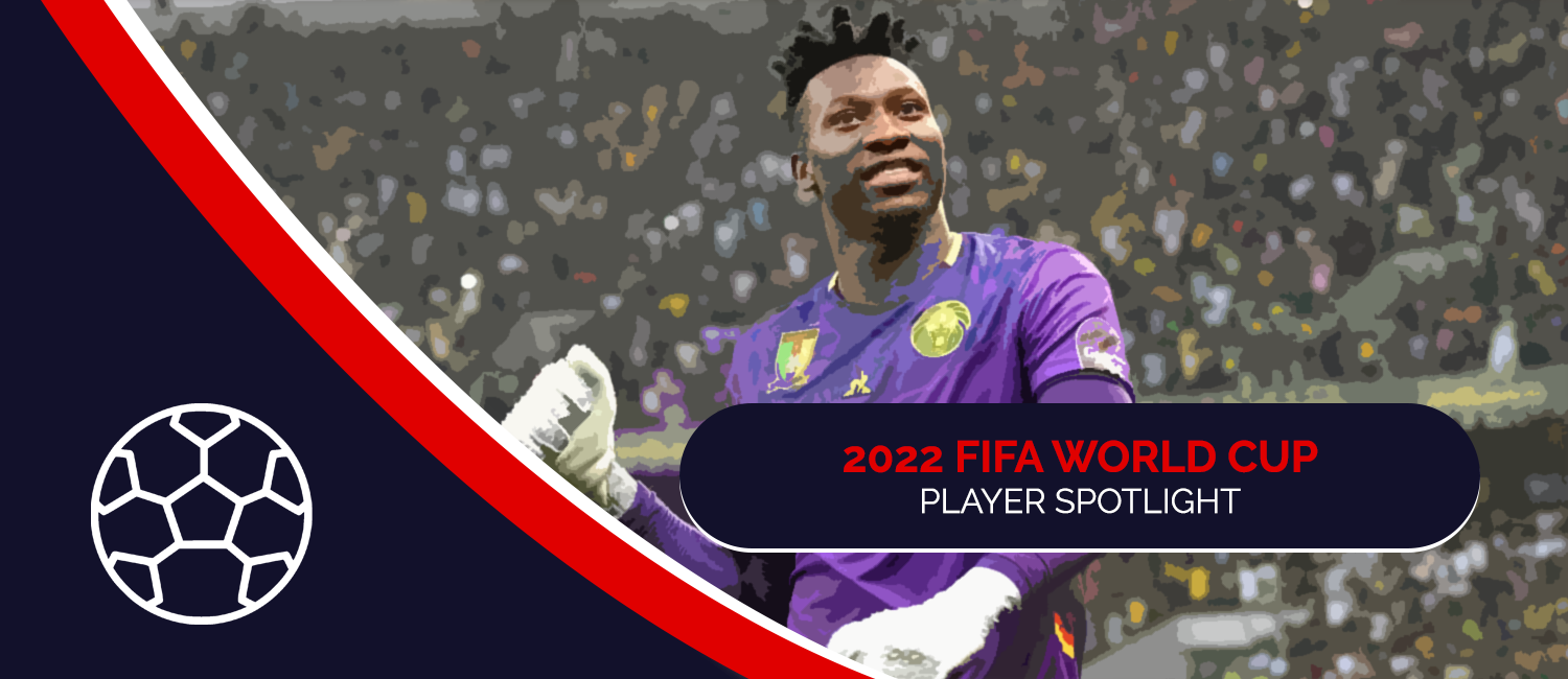 Andre Onana 2022 FIFA World Cup Preview