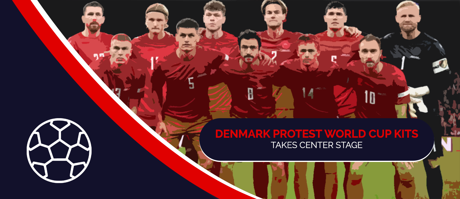 Denmark Protest 2022 World Cup Kits Take Center Stage