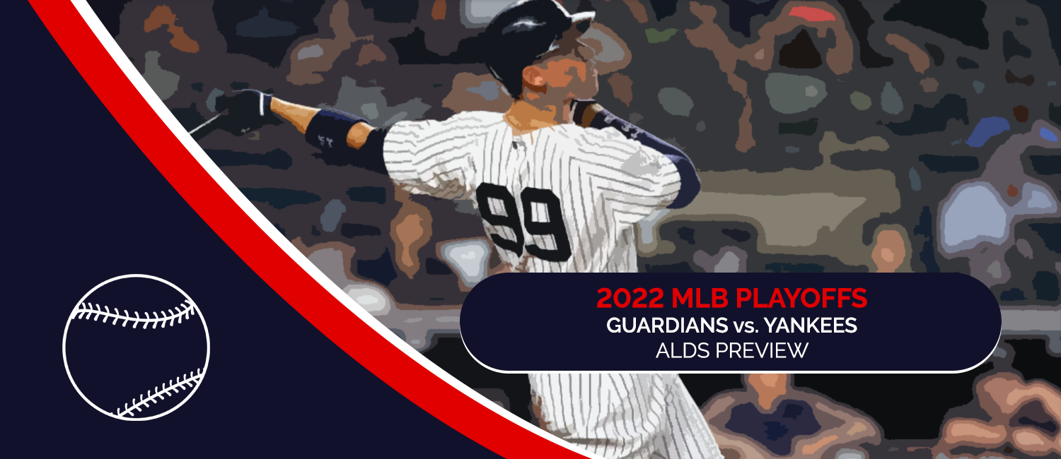 Guardians vs. Yankees 2022 ALDS Series Odds and Preview