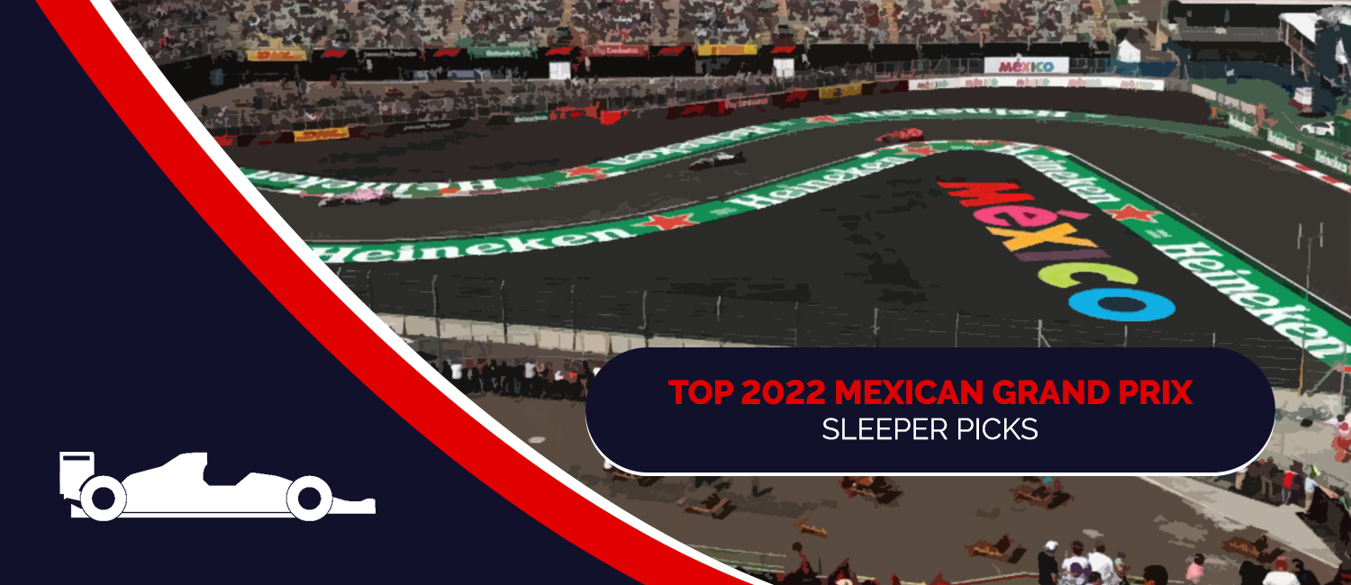 2022 Mexican Grand Prix Sleeper Picks