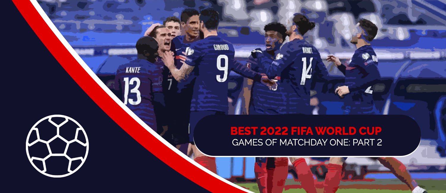 Top 2022 FIFA World Cup Matchday One Games: Part Two