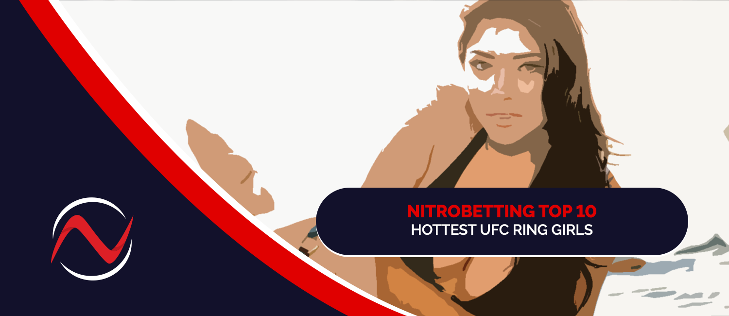 Top 10 Hottest UFC Ring Girls: 2022 Edition