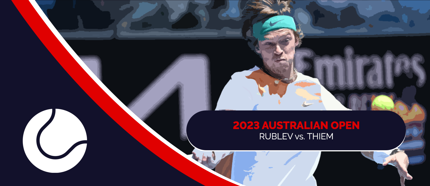 Andrey Rublev vs. Dominic Thiem 2023 Australian Open Odds and Preview