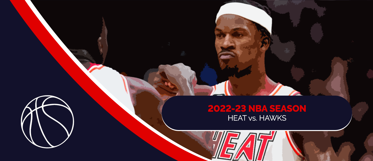 Heat vs. Hawks 2023 NBA Odds and Preview - January 16th
