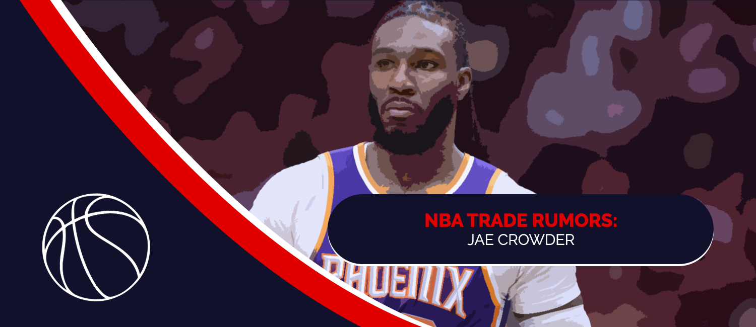 Jae Crowder Trade Scenarios