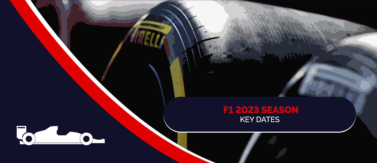 2023 F1 Season Key Dates