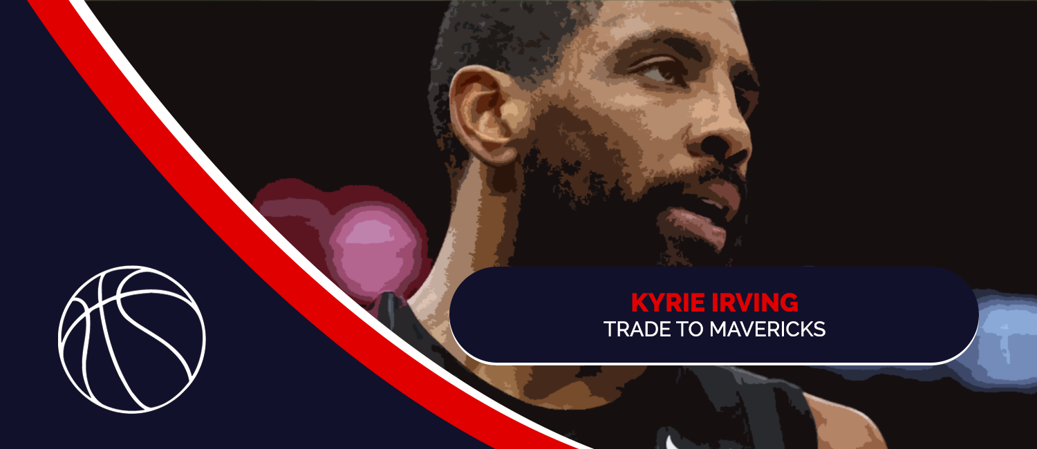 Breaking Down the Kyrie Irving Trade to the Dallas Mavericks