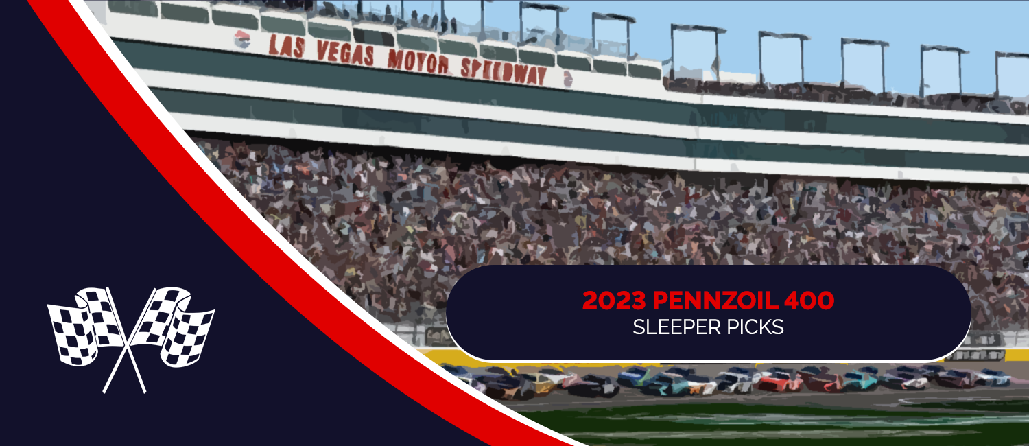 2023 Pennzoil 400 Sleeper Picks