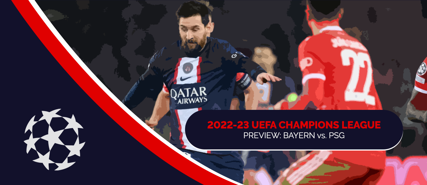 Bayern Munich vs. PSG 2023 Champions League Odds & Preview (Mar. 8)