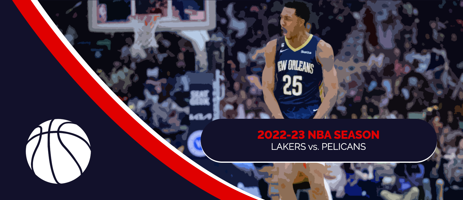 Lakers vs. Pelicans 2023 NBA Odds and Preview - March 14th