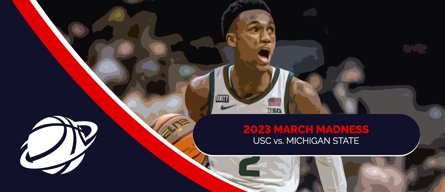 USC vs. Michigan State 2023 March Madness Odds and Preview